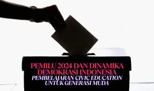 Pemilu 2024 dan Dinamika Demokrasi Indonesia: Pembelajaran Civic Education untuk Generasi Muda Pemilu 2024 dan Dinamika Demokrasi Indonesia: Pembelajaran Civic Education untuk Generasi Muda