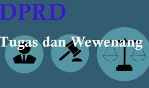 Tugas dan Wewenang Anggota DPRD: Penjelasan Lengkap Tugas dan Wewenang Anggota DPRD: Penjelasan Lengkap