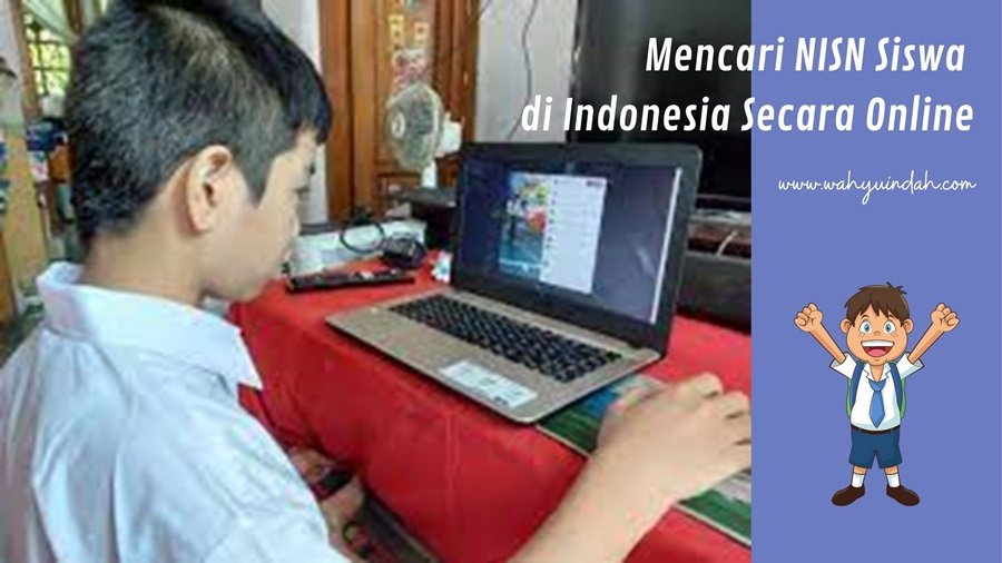 Mencari-NISN-Siswa-di-Indonesia-Secara-Online.jpg Mencari NISN Siswa di Indonesia Secara Online