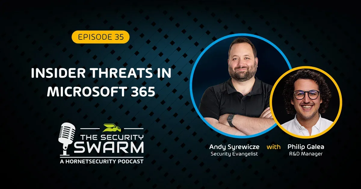 The Security Swarm Podcast Episode 35 Insider Threats in Microsoft 365 jpg webp